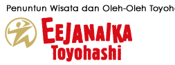 EEJANAIKA Toyohashi | Penuntun Wisata dan Oleh-Oleh Toyohashi