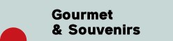 Gourmet & Souvenirs